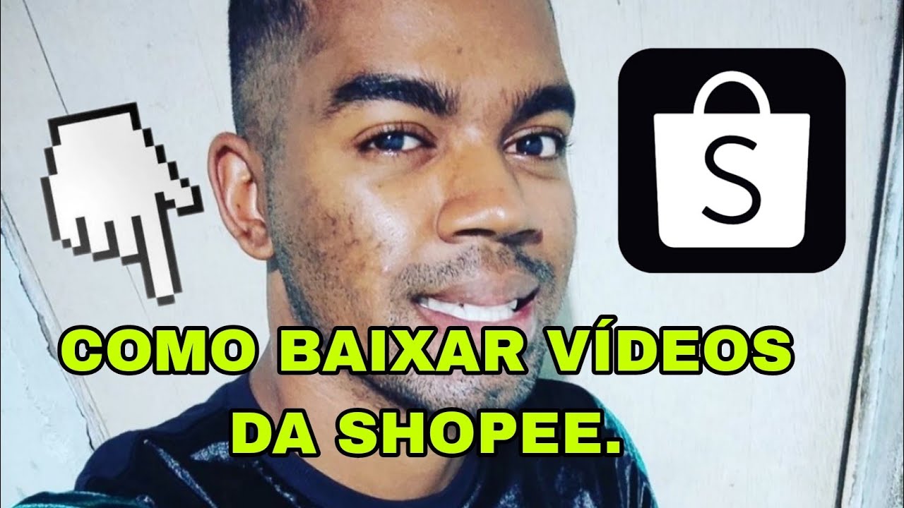 Como Baixar Vídeos Da Shopee Muito Fácil - YouTube