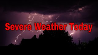 Severe Weather Today - Damaging Winds, Large Hail, Possible Tornado - Severe Weather Live