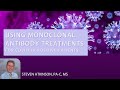 Using Monoclonal Antibody Treatments for COVID-19 Positive Patients