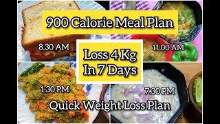 How To Lose Weight Fast 4Kg In 7 Days | 900 Calorie Diet Plan | Quick & Healthy Weight Loss Diet