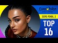 TOP 16 | SEMI FINAL 2 -  EUROVISION SONG CONTEST 2023 | ALL SONGS | ESC 2023