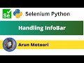 Handling InfoBar using Selenium Python (Selenium Python)