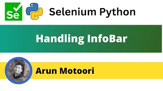Handling InfoBar using Selenium Python (Selenium Python)