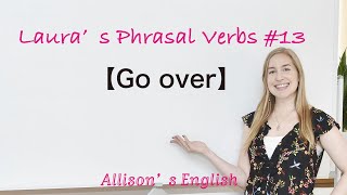 日本語解説付き！アメリカ人とバイリンガルによる解説動画【Go Over】