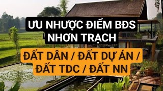 Hiểu rõ Ưu nhược điểm các loại bất động sản ở Nhơn Trạch | Mr Tâm Bđs