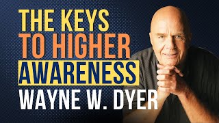The Keys To Higher Awareness 🔶 Dr. Wayne Dyer (Recorded Audio with Live Audience)