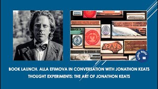 Alla Efimova in conversation with Jonathon Keats. Thought Experiments: The Art of Jonathon Keats