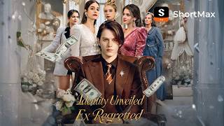 🔥【NEW】 Identity Unveiled, Ex Regretted | ShortMax - Watch Dramas & Show