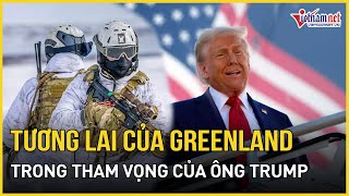 Những kịch bản về tương lai Greenland khi ông Trump ngày càng tham vọng thâu tóm | Báo VietNamNet