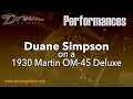 Dream Guitars Performance - Duane Simpson plays a 1930 Martin OM-45 Deluxe