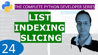 24. List Indexing and Slicing in Python : Python Tutorial Developer Series A - Z