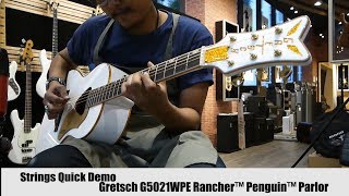 Strings Quick Demo : Gretsch G5021WPE Rancher™ Penguin™ Parlor