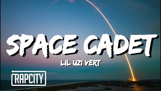 Lil Uzi Vert - Space Cadet (Lyrics)