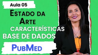 Estado da Arte - Características das Bases de Dados - PubMed [ Aula 05 ]