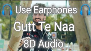 Gutt Te Naa (8D Audio) : Shivjot | The Boss | Latest Punjabi Songs 2021 | 8D Music Studio