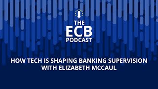 The ECB Podcast - How tech is shaping banking supervision