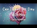 Can I Have The Day With You - Sam Ock ft. Michelle - Lirik Lagu (Lyrics) Video Lirik Garage Lyrics