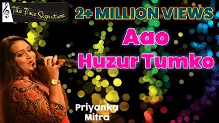 AAO HUZUR TUMKO SITARON MEIN LE CHALOON I PRIYANKA MITRA I THE TIME SIGNATURE