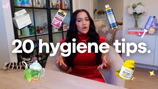 20 HYGIENE TIPS I wish I knew growing up... life changing tips!