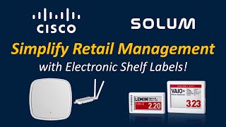 Cisco and SOLUM's New Retail Management IoT Solution!