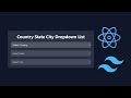 Country State City Dropdown List in React JS and Tailwind CSS