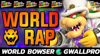 World Bowser WITH LYRICS! (Official Super Mario 3D World RAP)