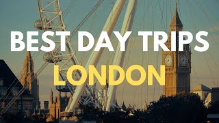 10 Best Day Trips From London