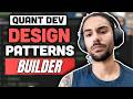 Design Patterns in Quant: Builder