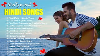 New Hindi Songs 2023 💝 Best Songs Of Gajendra Verma 💝 Tera Ghata, Tera Hi Rahun, Khelegi Kya
