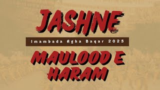 🔴Jashne Maulood e Haram 2025 | Imambada Agha Baqar Lucknow India