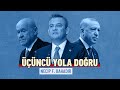 Üçüncü Yola Doğru... | Necip F. Bahadır