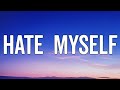 Tate McRae - hate myself (Lyrics Video)