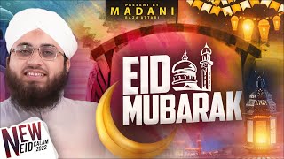 Eid Mubarak | New Eid Kalam 2022 | Madani Raza | Naat Production