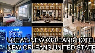 Loews New Orleans Hotel Review  New Orleans  United States of America