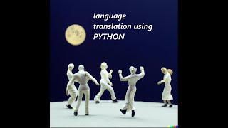 3- Translate text using python
