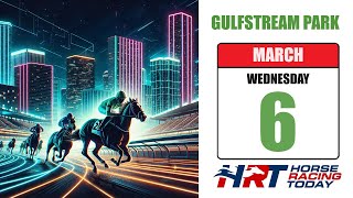 Gulfstream Park Picks Live Stream – March 6, 2024 – Horse Racing Today