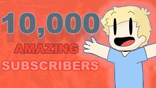 10,000 subscriber special! (thank you)