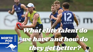 What elite talent do we have and how do they get better?