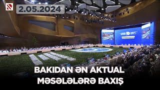 Bakıdan ən aktual məsələlərə baxış