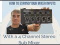 How to Expand Your Mixer Inputs with the ALLWIN 4 Channel Stereo Sub Mixer