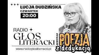 2 POEZJA z dedykacją – Łucja Dudzińska – m.in. Katarzyna Michalewska