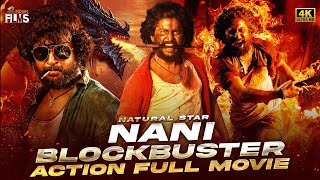 Nani Latest Blockbuster Action Full Movie 4K | Natural Star Nani Superhit Movie | Mango Indian Films