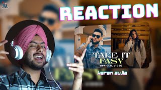 Reaction on Take It Easy (Official Video) Karan Aujla