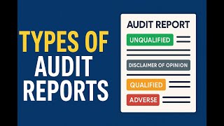 The 4 MAIN TYPES of Audit Reports EXPLAINED | Qualified vs Unqualified vs Adverse vs Disclaimer