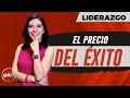 Liderazgo Empresarial | EL PRECIO DEL ÉXITO (Imperdible) | Liderazgo y motivación