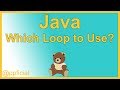 Deciding which Java Loop Structure to Use? While For or Do-While - Java Programming - Appficial