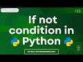 How to use cases of the if not condition in Python | If not condition in python