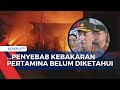 Kapolri: Penyebab Kebakaran Depo Pertamina Masih Diinvestigasi..!