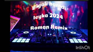 Bigalı Hamdi Dhurata Dora\u0026Don Xhoni Leyka Roman Remix