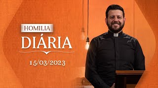 📖 Homilia Diária | Siga a lei de Deus e viva os valores do Evangelho | 15 de Março de 2023